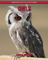Owls: Amazing Facts & Pictures B088BDKFPT Book Cover