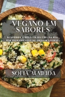 Vegano em Sabores: Descubra a Delí cia da Culina ria Sem ngredientes de Origem Animal 1835198139 Book Cover