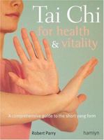 Tai Chi for Health Vitality: A Comprehensive Guide to the Short Yang Form 060061090X Book Cover