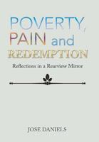Poverty, Pain and Redemption: The Jose' Daniels Story 1543427944 Book Cover