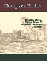 Douglas Butler Bridge Book Of Movable Technical Drawings 1092971068 Book Cover