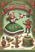 Sara Claus: and the Flying Christmas Pigs B0CNH83YRP Book Cover