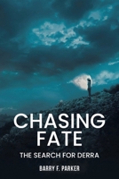 Chasing Fate: The Search for Derra B0DV1MJM7D Book Cover