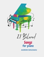 21 Beloved Songs for Piano: A Collection of Albanian Songs Arranged for Piano B0GM92RVSV Book Cover