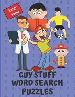 Guy Stuff Word Search Puzzle Book: Give your brain a workout with these 40 word search puzzles, 20 word scrambles and 20 sudokus as a bonus. Great gift idea also. 1075629594 Book Cover