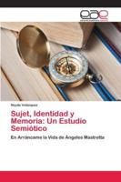Sujet, Identidad y Memoria: Un Estudio Semiótico 6202137614 Book Cover