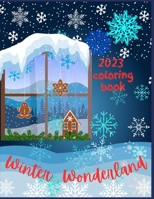 Winter Wonderland 2023: coloring book B0CJ2TVC7W Book Cover