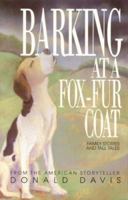 Barking at a Fox-Fur Coat 0874831407 Book Cover