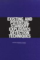 Existing And Potential Standoff Explosives Detection Techniques 0309091306 Book Cover