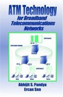 ATM Technology for Broadband Telecommunications Networks 0849331390 Book Cover