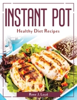Instant Pot Healthy Diet Recipes 1804380768 Book Cover
