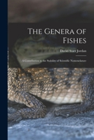 The Genera of Fishes a Contribution to the Stability of Scientific Nomenclature 1017923817 Book Cover