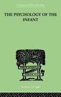 The PSYCHOLOGY OF THE INFANT 0415868823 Book Cover