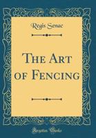 The Art of Fencing 1016122403 Book Cover