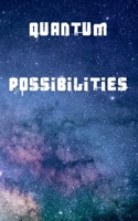 Quantum Possibilities: A perfect daily diary for all your needs in 2020 1699643873 Book Cover