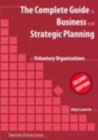 The Complete Guide to Business and Strategic Planning for Voluntary Organisations 1873860617 Book Cover