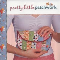 Pretty Little Patchwork 1600592139 Book Cover