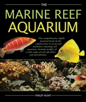 The Marine Reef Aquarium 0764160230 Book Cover