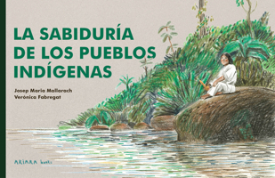La sabiduría de los pueblos indígenas / The Wisdom of Indigenous Peoples (Akiwow) (Spanish Edition) 841897253X Book Cover