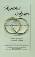 Together Again - Twin Souls Reunite in Love and Life 0967375231 Book Cover