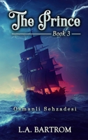 The Prince Book 3: Osmanli Sehzadesi 1960113135 Book Cover