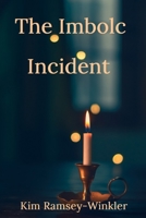 The Imbolc Incident: Sabbat Series book 2 098838566X Book Cover