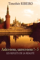 Aidez-Nous, Sauvez-Nous ! - Les Reflets de La Realite 5 B00VKEZN8E Book Cover