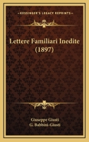 Lettere Familiari Inedite (1897) 1142809056 Book Cover