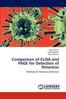 Comparison of ELISA and PAGE for Detection of Rotavirus: Methods for Rotavirus Detection 3848435306 Book Cover