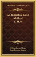 An Inductive Latin Method 1021947881 Book Cover
