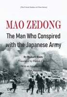 Mao Zedong The Man Who Conspired with the Japanese Army B0GZZQSPFM Book Cover