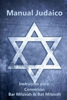 MANUAL JUDAICO: Instruções para: Conversão, Bar Mitzvah & Bat Mitzvah (Portuguese Edition) B0858S86HR Book Cover