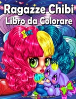 Ragazze Chibi Libro da Colorare per Bambini e Adulti (MED Libro): Con adorabili personaggi Kawaii del bizzarro mondo degli anime, con scene manga, rilassanti e antistress B09TGM88VZ Book Cover