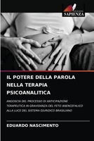 IL POTERE DELLA PAROLA NELLA TERAPIA PSICOANALITICA: ANGOSCIA DEL PROCESSO DI ANTICIPAZIONE TERAPEUTICA IN GRAVIDANZA DEL FETO ANENCEFALICO ALLA LUCE DEL SISTEMA GIURIDICO BRASILIANO 6203626007 Book Cover