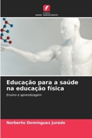 Educação para a saúde na educação física 6207354281 Book Cover