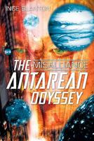 The Antarean Odyssey: Misalliance 1450236715 Book Cover