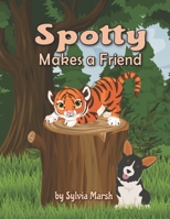 Spotty Makes a Friend 1735933775 Book Cover