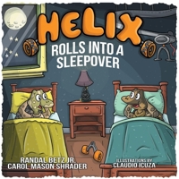 Helix Rolls Into A Sleepover 1543998925 Book Cover