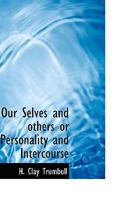 Our Selves and Others or Personality and Intercourse B0BQFR7N2G Book Cover