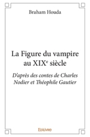 La Figure du vampire au XIXe siècle (French Edition) 2414222611 Book Cover