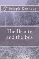 The Beauty and the Bus 1451563159 Book Cover