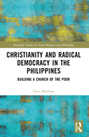 Christianity and Radical Democracy in the Philippines: Building a Church of the Poor 1032299320 Book Cover