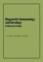 Diagnostic Immunology and Serology: A Clinicians’ Guide 9401511284 Book Cover