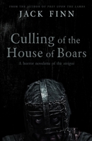 Culling of the House of Boars: A horror novelette of the Strigoi B0FTT2189X Book Cover