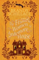 The Framed Women of Ardemore House: A Netherleigh Mystery 1335014039 Book Cover