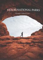 Y(our) National Parks - Through a Different Lens | Large Format Photography Book by Kilian T. Liptrot | Hardcover Art Photography Book of American Public Lands B0FHB9VPGQ Book Cover