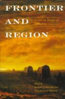 Frontier and Region: Essays in Honor of Martin Ridge 0826317383 Book Cover