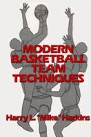 Modern Basketball Team Techniques 0135879086 Book Cover