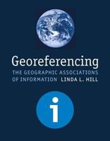 Georeferencing: The Geographic Associations of Information (Digital Libraries and Electronic Publishing) 026208354X Book Cover