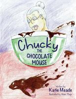 Chucky the Chocolate Mouse 1939289815 Book Cover